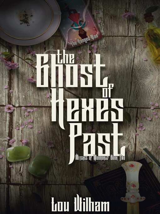 Title details for The Ghost of Hexes Past by Lou Wilham - Available